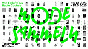 Textilmuseum St.Gallen: Neue Ausstellung im Textilmuseum St.Gallen / Mode sammeln. Von T-Shirts bis Haute Couture / 24.10.25 - 25.05.26
