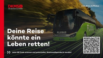 DKMS Donor Center gGmbH: „Deine Reise könnte ein Leben retten”:  Flix und die DKMS starten internationale Initiative zur Stammzellspende
