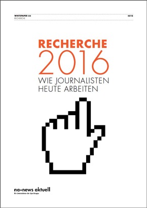 Recherche 2016: So arbeiten Journalisten heute