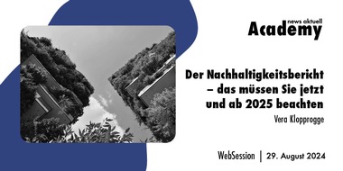 news aktuell Academy: Der Nachhaltigkeitsbericht - das müssen Sie jetzt und ab 2025 beachten / Ein Online-Seminar der news aktuell Academy