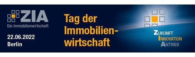 ZIA Zentraler Immobilien Ausschuss e.V.: Presseeinladung zum Tag der Immobilienwirtschaft 2022 in Berlin