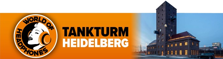 HIGH END SOCIETY Service GmbH: WORLD OF HEADPHONES präsentiert Kopfhörer-Highlights im Tankturm Heidelberg