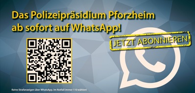 Polizeipräsidium Pforzheim: POL-Pforzheim: (CW, Enzkreis FDS, PF) Direkt aufs Handy: Der neue WhatsApp-Kanal des Polizeipräsidiums Pforzheim!