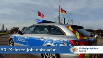 Polizeipräsidium Mainz: POL-PPMZ: 50. Johannisnacht, Polizei Mainz zieht positive Zwischenbilanz