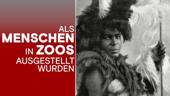 The HISTORY Channel: „Als Menschen in Zoos ausgestellt wurden“: The HISTORY Channel zeigt Doku der preisgekrönten Autorin Nadifa Mohamed über in Europa zur Schau gestellte indigene Menschen