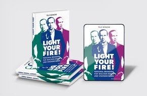 PIABO PR GmbH: Buchneuerscheinung: 'Light Your Fire!' von Tilo Bonow. Personal Branding für Macher:innen und Visionär:innen