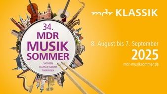 MDR Mitteldeutscher Rundfunk: Bunt, nahbar und europäisches Flair in der Region: 34. MDR-Musiksommer 2025 startet in Europas Kulturhauptstadt Chemnitz