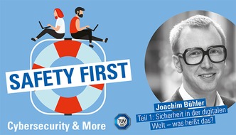 TÜV SÜD AG: TÜV SÜD-Podcast "Safety First": Sicherheit in der digitalen Welt - was heißt das?