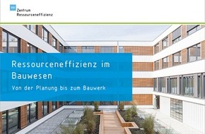 VDI Zentrum Ressourceneffizienz GmbH: Neue Broschüre des VDI ZRE: Ressourceneffizienz im Bauwesen