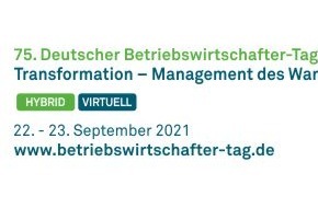 Schmalenbach-Gesellschaft für Betriebswirtschaft e.V.: 75. DEUTSCHER BETRIEBSWIRTSCHAFTER-TAG / Transformation - Management des Wandels / 22./23. September 2021 - Düsseldorf und digital / www.betriebswirtschafter-tag.de