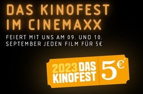 CinemaxX Holdings GmbH: Am 9. & 10. September: Jeder Kinofilm 5 Euro / DAS KINOFEST 2023 bei CinemaxX