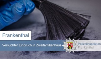 Polizeidirektion Ludwigshafen: POL-PDLU: Frankenthal - Versuchter Einbruch in Zweifamilienhaus in Eppstein