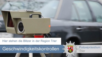 Polizeipräsidium Trier: POL-PPTR: Geschwindigkeitskontrollen in der 26. KW