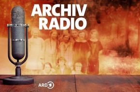 ARD出版社：Geschichte im Original:Archivradio der ARD stell historische Tondokumente bereit
