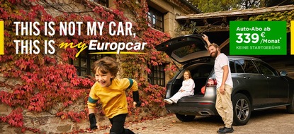 Europcar Mobility Group: "This is not my car, this is myEuropcar": / Europcar startet neues Auto-Abo für Privatkunden in Deutschland