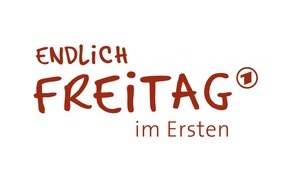 ARD Das Erste: Das Erste / "Endlich Freitag im Ersten" - neues Label für den Freitags-Sendeplatz der ARD Degeto / Premiere am 16. September 2016, 20:15 Uhr