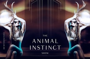 Animalize.Me Productions: Innovativ und unwiderstehlich: Spektakuläre Live-Show ANIMAL INSTINCT aus New York am 21. und 22. Juni für vier Shows in Basel!