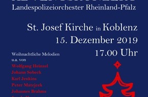 Polizeipräsidium Koblenz: POL-PPKO: Polizeipräsidium Koblenz und Polizeiseelsorge laden ein Adventskonzert mit dem Landespolizeiorchester in der Sankt-Josef-Kirche