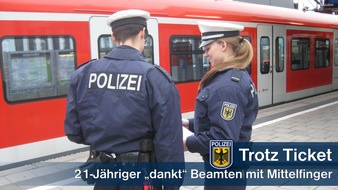 Bundespolizeidirektion München: Bundespolizeidirektion München: Trotz Fahrkarte Beamte beleidigt