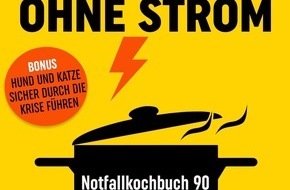 Presse für Bücher und Autoren - Hauke Wagner: Kochen ohne Strom Notfallkochbuch 90 Rezepte für 90 Tage