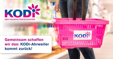 KODi Diskontläden GmbH: Gemeinsam schaffen wir das: KODi-Ahrweiler kommt zurück!