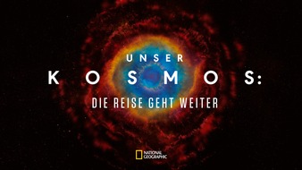 National Geographic Channel: Auf zu neuen Horizonten: National Geographic präsentiert die zweite Staffel der erfolgreichen Wissenschaftsserie "Unser Kosmos: Die Reise geht weiter" ab 15. März