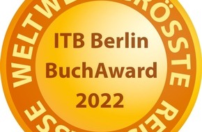 Messe Berlin GmbH: Laureaten für die ITB BuchAwards 2022 stehen fest