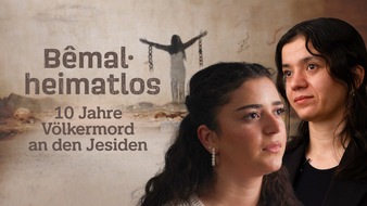 Radio Bremen: "Bêmal - Heimatlos. 10 Jahre nach dem Völkermord an den Jesiden" ab 2. August in der ARD Mediathek