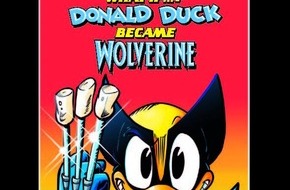 Egmont Ehapa Media GmbH: Marvel kommt nach Entenhausen: Donald Duck als Superheld Wolverine!