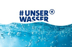 ARD Das Erste: Thementag #unserWasser am 29. August 2022 im Ersten