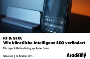 news aktuell Academy: KI & SEO: Wie künstliche Intelligenz SEO verändert / Ein Online-Seminar der news aktuell Academy