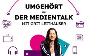 RADIOZENTRALE GmbH: Neuer Podcast: Umgehört - der Medientalk mit Grit Leithäuser / Die Radiozentrale startet einen Podcast über die aktuellen Themen der Medien- und Werbebranche
