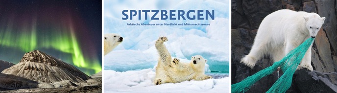 comfilm.de Silke Schranz und Christian Wüstenberg GbR: Morgen erscheint das neue Buch über das Leben in der Arktis: Spitzbergen - Arktische Abenteuer unter Nordlicht und Mitternachtssonne