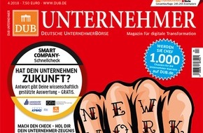 Deutsche Unternehmerbörse DUB.de GmbH: Ein Heft - ein Weckruf / Ab heute im Handel: Das neue DUB UNTERNEHMER-Magazin