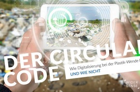 Wider Sense GmbH: Der Circularity Code. Wie die Digitalisierung bei der Plastikwende hilft...und wie nicht
