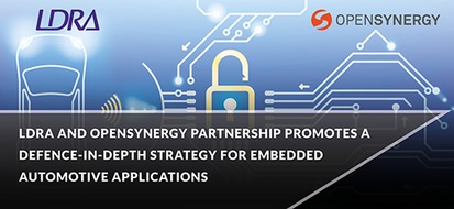 OpenSynergy GmbH: Partnerschaft von LDRA und OpenSynergy fördert eine Defense-in-Depth-Strategie für eingebettete Automobilanwendungen