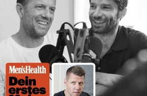 Motor Presse Hamburg MEN'S HEALTH: Ehrliche Gespräche über prägende Momente im Leben / Men's Health startet Podcast "Dein erstes Mal": Gäste erzählen von ihren krassesten Premieren