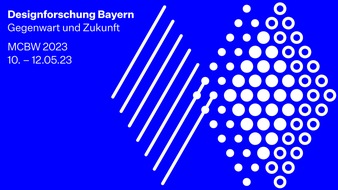 Hochschule München: Presseeinladung: PRESSE-PREVIEW zur Ausstellung "Designforschung Bayern" der Hochschule München im Rahmen der Munich Creative Business Week 2023