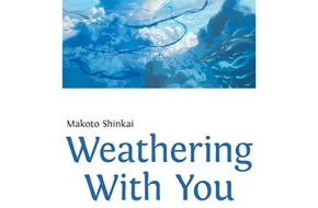Egmont Ehapa Media GmbH: "Weathering With You" - Das neue Werk von "your name."-Autor Makoto Shinkai