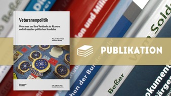 Zentrum für Militärgeschichte und Sozialwissenschaften der Bundeswehr: Neuerscheinung: Veteranenpolitik. Veteranen und ihre Verbände als Akteure und Adressaten politischen Handelns