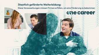 OneCareer GmbH: Staatlich geförderte Weiterbildung: Diese 3 Voraussetzungen müssen Firmen erfüllen, um eine Förderung zu bekommen