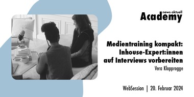 news aktuell Academy: Medientraining kompakt: Inhouse-Expert:innen auf Interviews vorbereiten / Ein Online-Seminar der news aktuell Academy