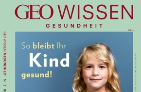 Gruner+Jahr, GEO Wissen: So bleibt Ihr Kind gesund
