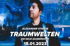 Aspasia Event GmbH: Alexander Straub präsentiert neue Zaubershow "Traumwelten"