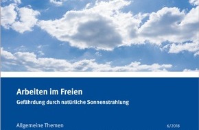 Berufsgenossenschaft Rohstoffe und chemische Industrie (BG RCI): Vorsicht beim Arbeiten im Freien! BG RCI gibt Tipps zum Schutz vor Sonnenstrahlung