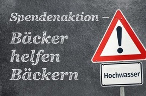 Zentralverband des Deutschen Bäckerhandwerks e.V.: Bäcker helfen Bäckern: Zentralverband startet Spendenaufruf zur Flutkatastrophe