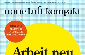 Hohe Luft Magazin: Sonderausgabe HOHE LUFT mit dem Titel "Arbeit neu denken" mit neuen Einsichten in die Zukunft der Arbeit