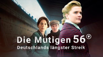 ARD Das Erste: Die Mutigen 56 - Deutschlands längster Streik