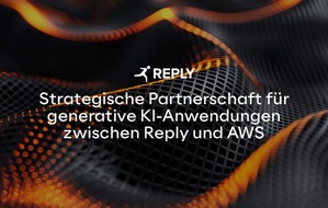 Reply Deutschland SE: Reply und AWS schließen strategische Partnerschaft, um Kunden mit skalierbaren und sicheren KI-Anwendungen zu unterstützen