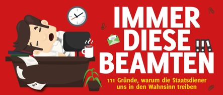 Schwarzkopf & Schwarzkopf Verlag GmbH: IMMER DIESE BEAMTEN: Das Buch zum Tag des öffentlichen Dienstes